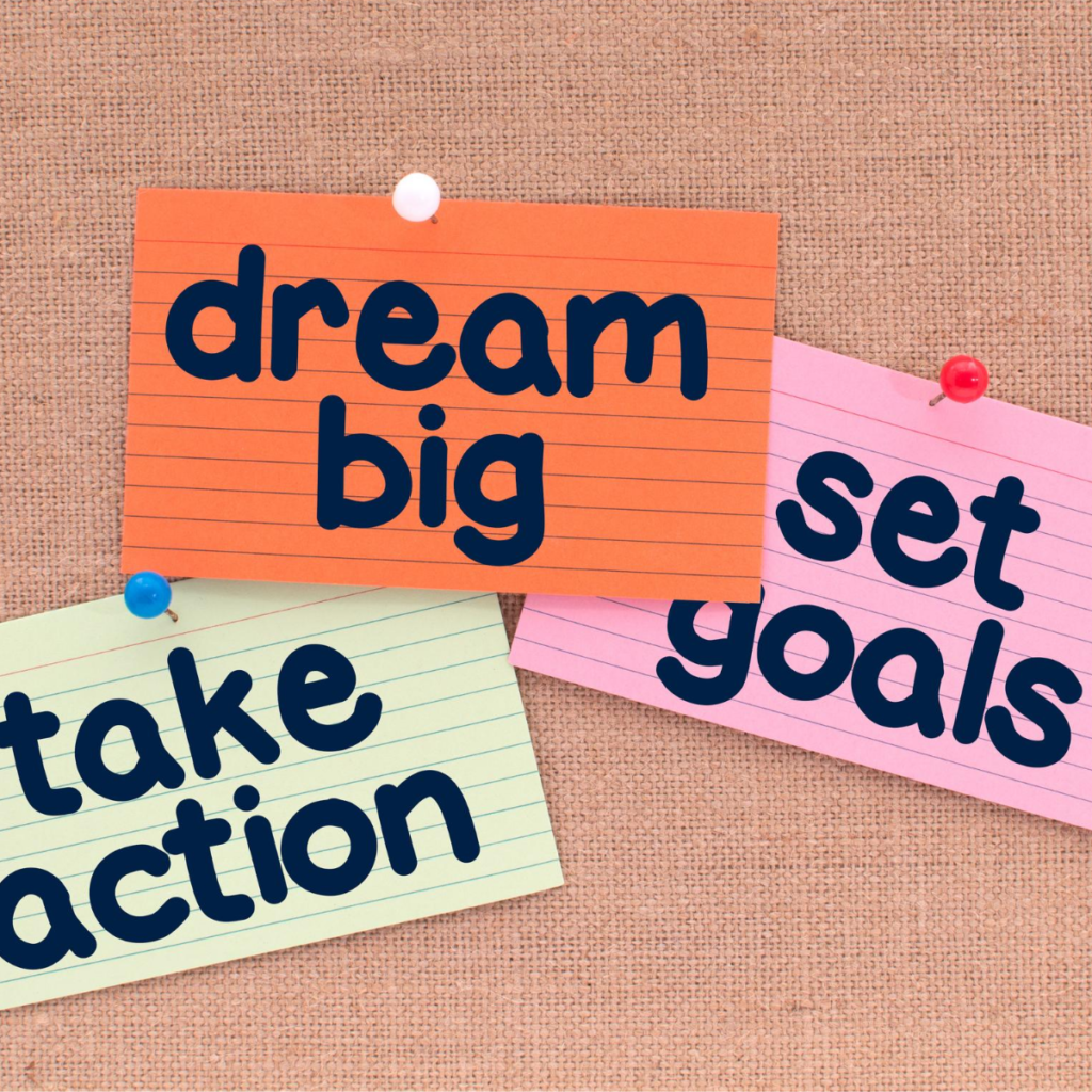 personal growth, take action, dream big, set goals